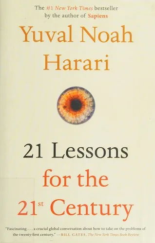 21 Lessons for the 21st Century by Yuval Noah Harari