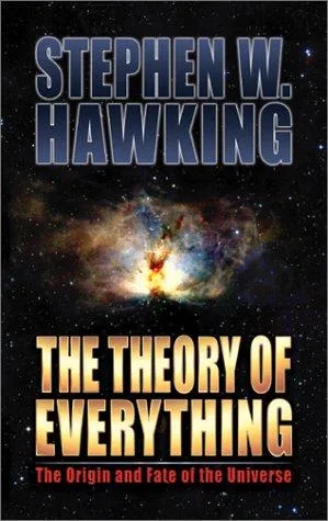 The Theory of Everything by Stephen W. Hawking